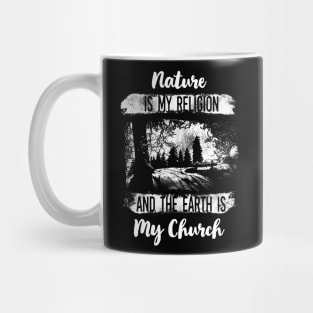 Nature Is My Religion Mug